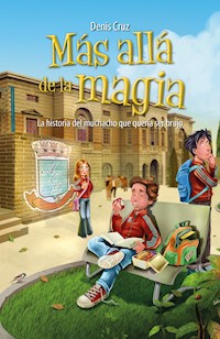 Más allá de la magia - Denis Cruz - E-Book