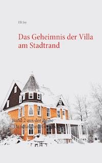 Das Geheimnis der Villa am Stadtrand - Elli Joy - E-Book