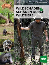 Wildschäden & Schäden durch Wildtiere - Bruno Hespeler - E-Book