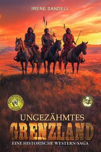Ungezähmtes Grenzland - Irene Sandell - E-Book