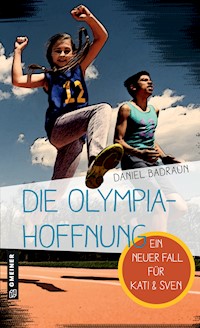 Die Olympiahoffnung - Daniel Badraun - E-Book