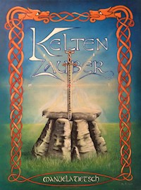 Keltenzauber - Manuela Tietsch - E-Book