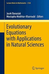 Evolutionary Equations with Applications in Natural Sciences -  - E-Book