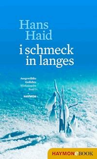 i schmeck in langes - Hans Haid - E-Book