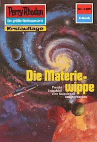 Perry Rhodan 1385: Die Materiewippe - Kurt Mahr - E-Book