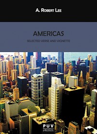 Americas: Selected Verse and Vignette - A. Robert Lee - E-Book