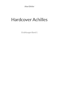 Hardcover Achilles - Alex Gfeller - E-Book