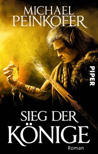 Sieg der Könige - Michael Peinkofer - E-Book
