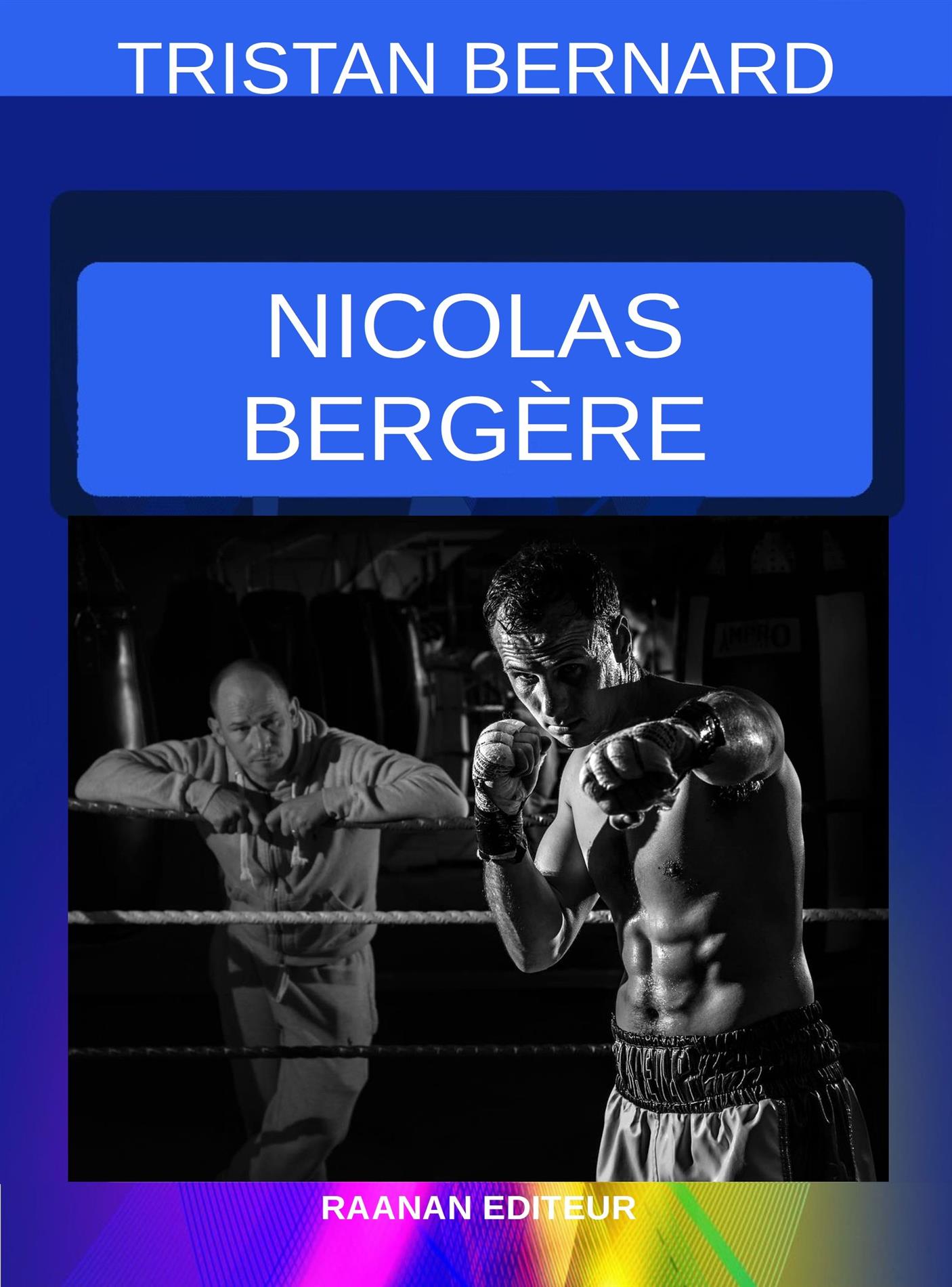 Nicolas Bergère - Tristan Bernard - E-Book