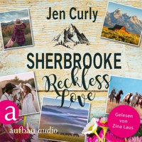 Sherbrooke - Reckless Love - Rocky Mountains Love, Band 3 (Ungekürzt) - Jen Curly - Hörbuch