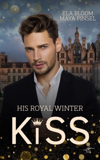 His Royal Winter Kiss - Maya Pinsel - E-Book