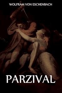 Parzival - Wolfram von Eschenbach - E-Book