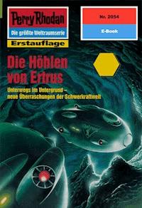 Perry Rhodan 2054: Die Höhlen von Ertrus - Arndt Ellmer - E-Book