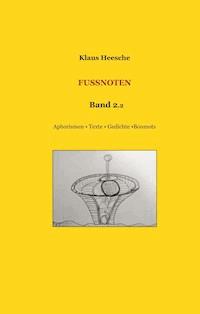 Fußnoten Band 2.2 - Klaus Heesche - E-Book