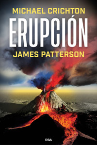 Erupción - Michael Crichton - E-Book