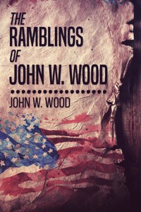The Ramblings Of John W. Wood - John W. Wood - E-Book