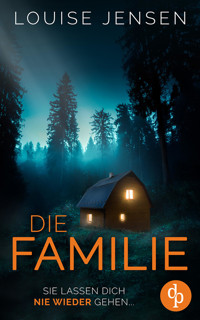 Die Familie | Der Psychothriller mit einer unheimlichen Sekte - Louise Jensen - E-Book