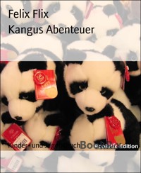 Kangus Abenteuer - Felix Flix - kostenlos E-Book