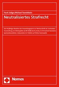 Neutralisiertes Strafrecht - Frank Saliger - E-Book
