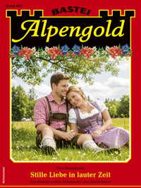 Alpengold 460 - Toni Wendhofer - E-Book