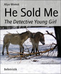 He Sold Me - aliyo Momot - E-Book