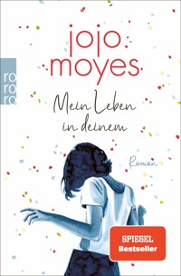 Mein Leben in deinem - Jojo Moyes - E-Book