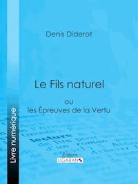 Le Fils naturel - Ligaran - E-Book