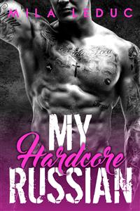 My Hardcore RUSSIAN - Mila Leduc - E-Book