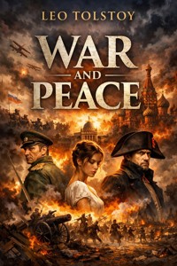 War and Peace - Leo Tolstoy - E-Book