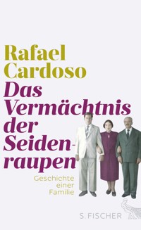 Das Vermächtnis der Seidenraupen - Rafael Cardoso - E-Book