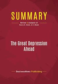 Summary: The Great Depression Ahead - BusinessNews Publishing - E-Book