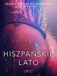 Hiszpańskie lato - opowiadanie erotyczne - Olrik - E-Book