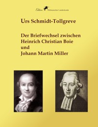 Der Briefwechsel zwischen Heinrich Christian Boie und Johann Martin Miller - Urs Schmidt-Tollgreve - E-Book