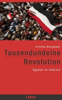 Tausendundeine Revolution - Kristina Bergmann - E-Book