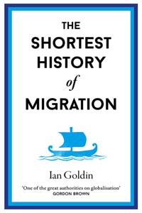 The Shortest History of Migration - Ian Goldin - E-Book