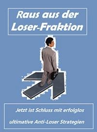 Raus aus der Loser- Fraktion - Kai Schubert - E-Book