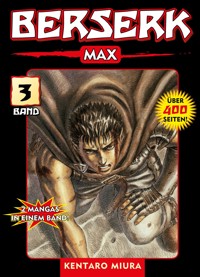 Berserk Max, Band 3 - Kentaro Miura - E-Book