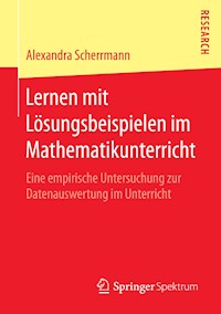 Lernen mit Lösungsbeispielen im Mathematikunterricht - Alexandra Scherrmann - E-Book