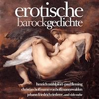 Erotische Barockgedichte - Heinrich Mühlpfort  - Hörbuch