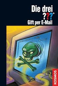 Die drei ??? Gift per E-mail (drei Fragezeichen) - Ben Nevis - E-Book