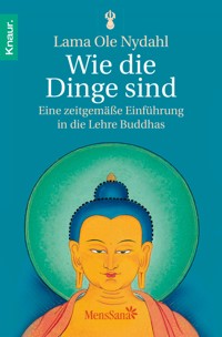 Wie die Dinge sind - Lama Ole Nydahl - E-Book
