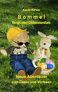 Bommel fängt den Ostereierdieb - Karin Kirwa - E-Book