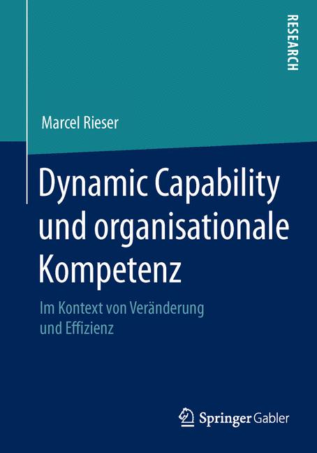 Dynamic Capability und organisationale Kompetenz - Marcel Rieser - E-Book