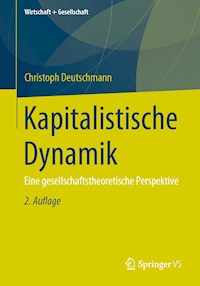 Kapitalistische Dynamik - Christoph Deutschmann - E-Book