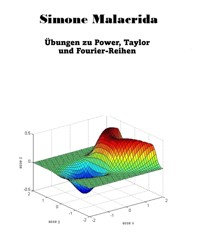 Übungen zu Power, Taylor und Fourier-Reihen - Simone Malacrida - E-Book
