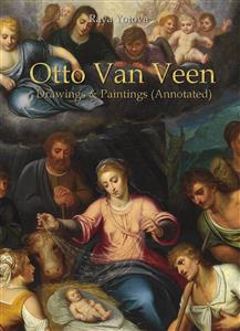 Otto Van Veen: Drawings & Paintings (Annotated) - Raya Yotova - E-Book
