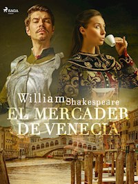 El mercader de Venecia - William Shakespeare - E-Book