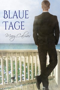 Blaue Tage - Mary Calmes - E-Book