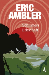 Schirmers Erbschaft - Eric Ambler - E-Book