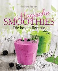 Magische Smoothies - Gabriele Redden Rosenbaum - E-Book